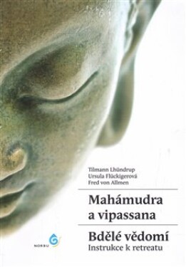 Mahámudra vipassana Bdělé vědomí Tilmann Lhundrup,
