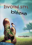 Životní styl blázna Spilko Karel