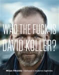 Who The Fuck Is David Koller? Milan Ohnisko