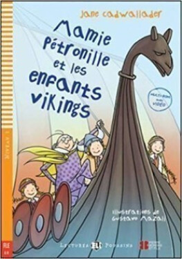Lectures ELI Poussins 1/A0: Mamie Petronille et les enfants vikings + Downloadable multimedia - Jane Cadwallader