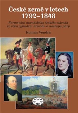 České země letech 1792–1848 Roman Vondra