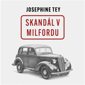 Skandál v Milfordu (CD) - Josephine Tey