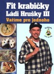 Fit krabičky Ládi Hrušky III - Vaříme pro jednoho - Láďa Hruška