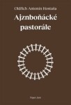 Ajznboňácké pastorále - Oldřich Antonín Hostaša