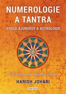 Numerologie tantra podle ájurvédy astrologie Harish Johari