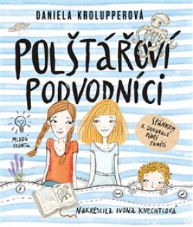 Polštářoví podvodníci Daniela Krolupperová