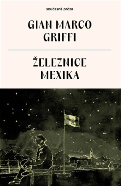 Železnice Mexika - Gian Marco Griffi