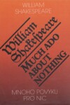 Mnoho povyku pro nic Much Ado About Nothing William Shakespeare