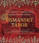 Osmanský tábor Vlastimil Vondruška