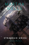 Strategie úniku - Martha Wells