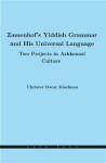 Zamenhof's Yiddish Grammar and His Universal Language: Two Projects in Ashkenazi Culture Christer Oscar Kiselman