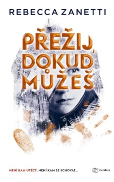 Přežij, dokud můžeš - Rebecca Zanetti - e-kniha