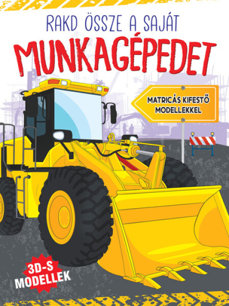 Rakd össze munkagépedet