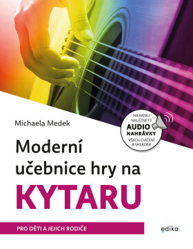 Moderní učebnice hry na kytaru - Michaela Medek