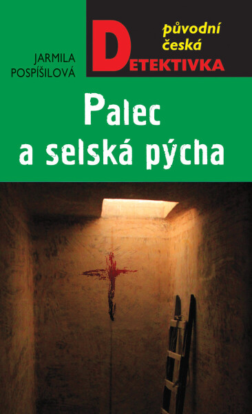 Palec a selská pýcha - Jarmila Pospíšilová