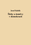 Šlehy a úsměvy v demokracii - Josef Kubík