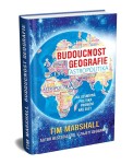 Budoucnost geografie - Tim Marshall