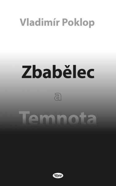 Zbabělec a Temnota - Vladimír Poklop