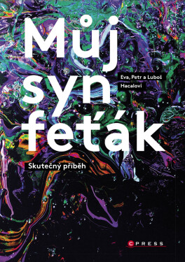 Můj syn feťák - Eva Hacalová, Petr Hacala