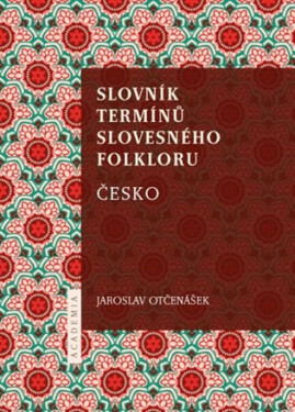 Slovník termínů slovesného folkloru - Jaroslav Otčenášek