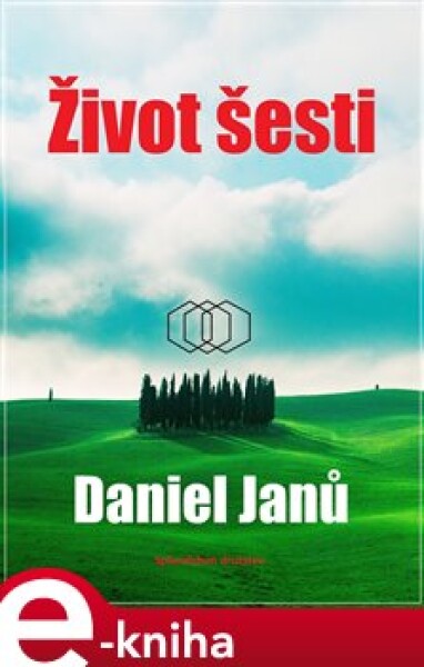 Život šesti - Daniel Janů e-kniha