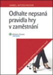 Odhalte nepsaná pravidla hry v zaměstnán - Isabel Nitzscheová