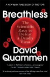 Breathless: The Scientific Race to Defeat a Deadly Virus - David Quammen