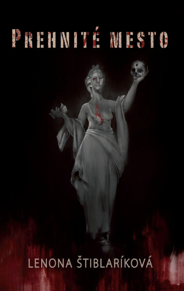 Prehnité mesto - Lenona Štiblaríková