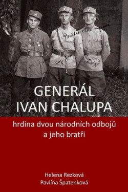 Generál Ivan Chalupa - Helena Rezková, Pavlína Špatenková