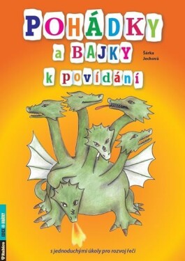 Pohádky a bajky k povídání s jednoduchými úkoly pro rozvoj řeči - Šárka Jechová