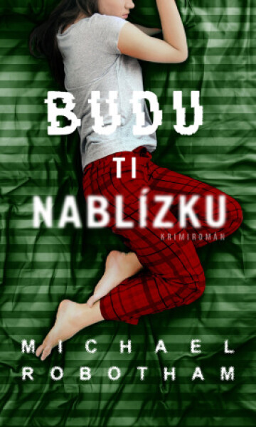 Budu ti nablízku - Michael Robotham - e-kniha