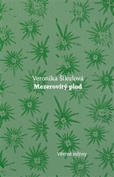 Mezerovitý plod Veronika Šikulová