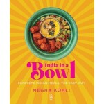 India In A Bowl - Megha Kohli
