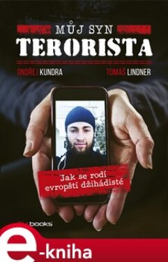 Můj syn terorista - Ondřej Kundra, Tomáš Lindner e-kniha