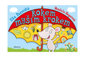 Knížka Rokem myším krokem 24x16cm CZ text 24m+ - Ilona Pacovská