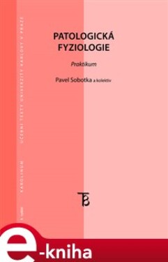 Patologická fyziologie. Praktikum - Pavel Sobotka e-kniha