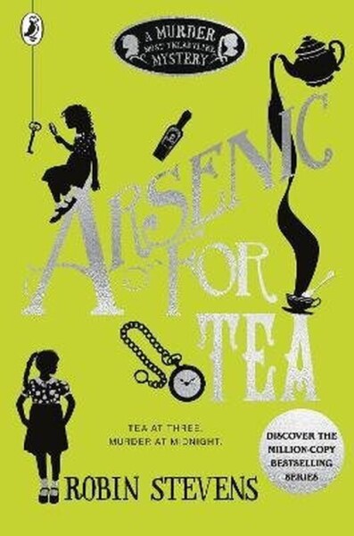 Arsenic For Tea - Robin Stevens