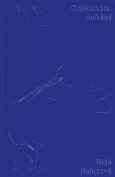 Odplouvám, nečekej