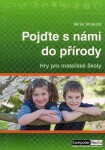 Pojďte s námi do přírody - Mirka Strakatá