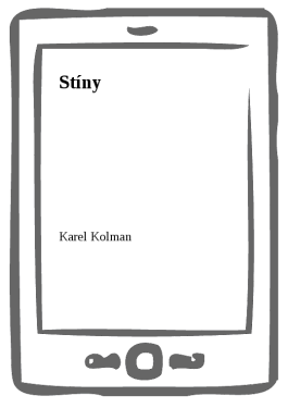 Stíny - Karel Kolman