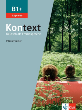 Kontext 1 Express (B1+) - Intensivtrainer - Margret Rodi