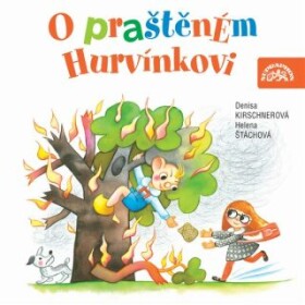 O praštěném Hurvínkovi - Helena Štáchová, Denisa Kirschnerová - audiokniha