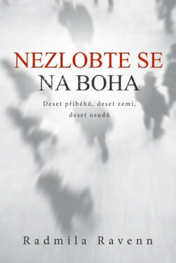 Nezlobte se na boha (poškozená) - Radmila Ravenn