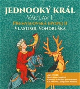 Jednooký král Václav Vlastimil Vondruška