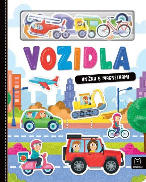 Vozidla - Knížka s magnetkami - Anna Podgórska