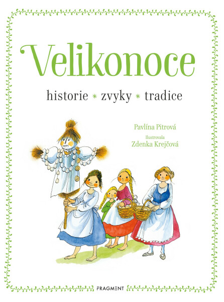 Velikonoce - historie, zvyky, tradice - Pavlína Pitrová