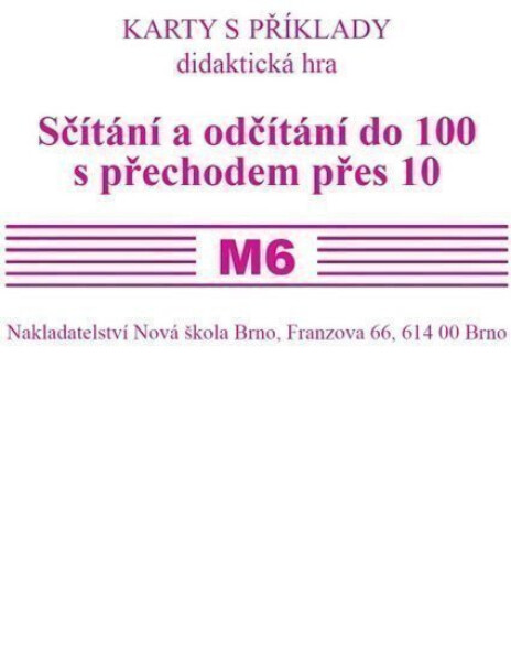 Sada kartiček M6 - sčítání a odčítání do 100 s přechodem přes 10 - Zdena Rosecká