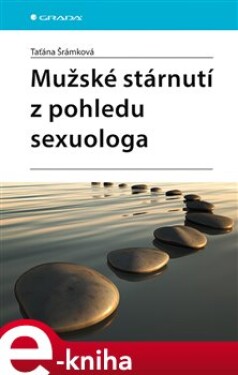 Mužské stárnutí z pohledu sexuologa - Taťána Šrámková e-kniha