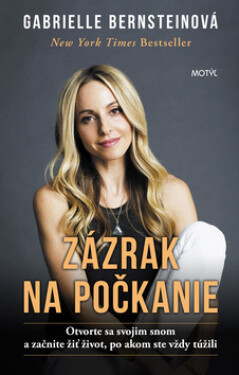 Zázrak na počkanie - Gabrielle Bernstein