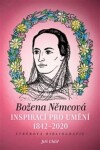 Božena Němcová inspirací pro umění (1842-2020) Jiří Uhlíř